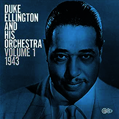 Duke Ellington & His Orchestra — Volume 1: 1943 (Remastered) 앨범 커버