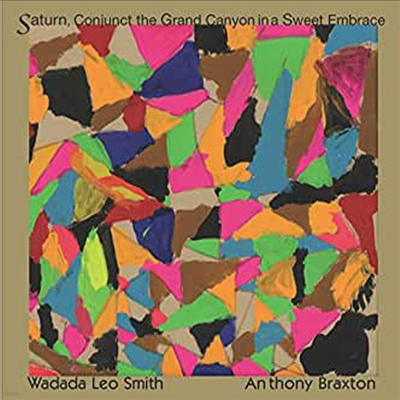 Wadada Leo Smith/Anthony Braxton - Saturn, Conjunct the Grand Canyon in a Sweet Embrace (CD)