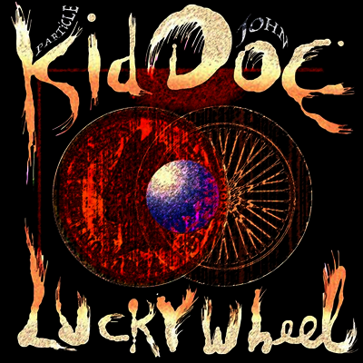 Particle Kid & John Doe — Lucky Wheel 앨범 커버