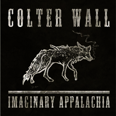 Colter Wall - Imaginary Appalachia (LP)