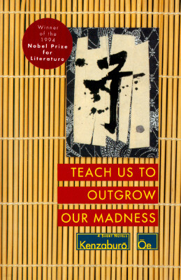 Teach Us to Outgrow Our Madness: Four Short Novels: The Day He Himself Shall Wipe My Tears Away, Prize Stock, Teach Us to Outgrow Our