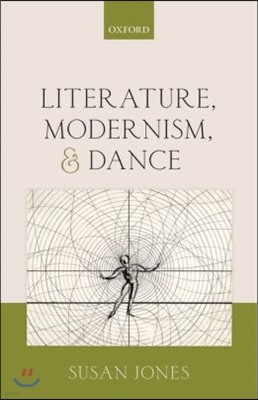 Literature, Modernism, and Dance