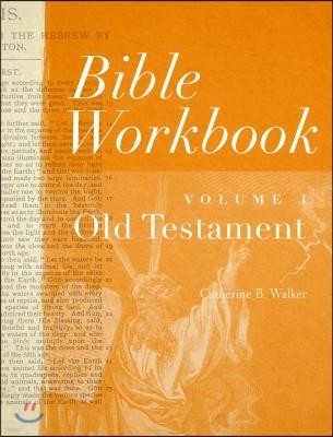 Bible Workbook Vol. 1 Old Testament: Volume 1
