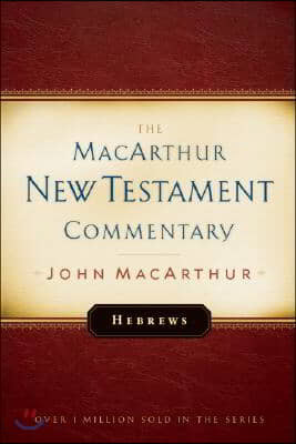 Hebrews MacArthur New Testament Commentary: Volume 27