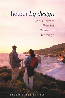 Helper by Design: God's Perfect Plan for Women in Marriage