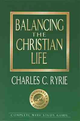 Balancing the Christian Life: A Survey of Spiritual Disciplines