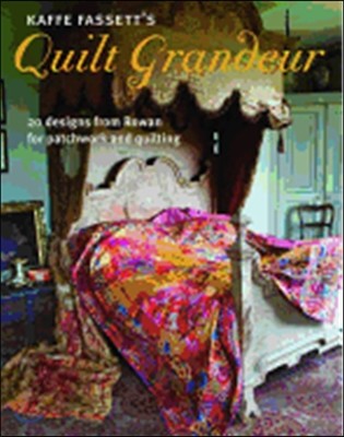 Kaffe Fassett's Quilt Grandeur: 20 Designs from Rowan for Patchwork and Quilting
