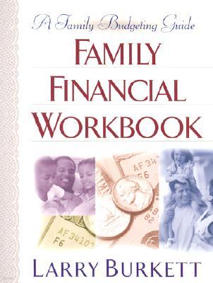 Family Financial Workbook: A Family Budgeting Guide