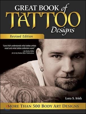 Great Book of Tattoo Designs, Revised Edition: More Than 500 Body Art Designs