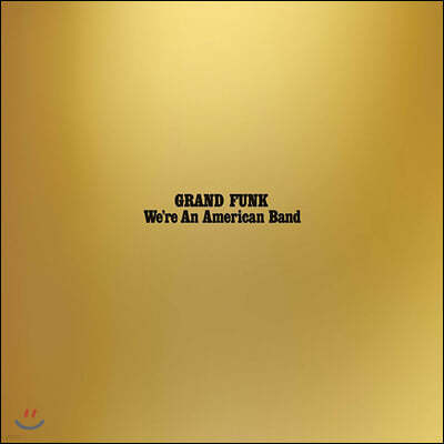 Grand Funk (׷ ũ) - 7 We're An American Band [LP]