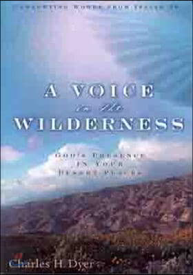 A Voice in the Wilderness: God's Presence in Your Desert Places