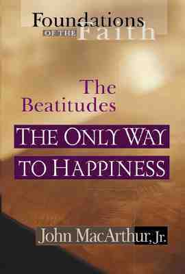 The Only Way to Happiness: The Beatitudes