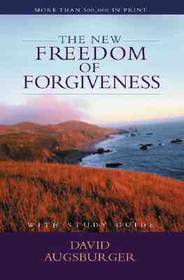 The New Freedom of Forgiveness