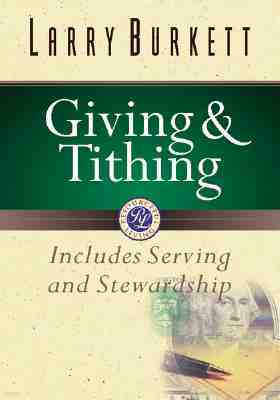 Giving and Tithing: Includes Serving and Stewardship