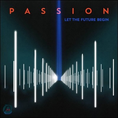 Passion 2013 : Let The Future Begin