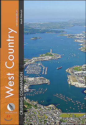 West Country Cruising Companion: A Yachtsman's Pilot and Cruising Guide to Ports and Harbours from Portland Bill to Padstow, Including the Isles of Sc