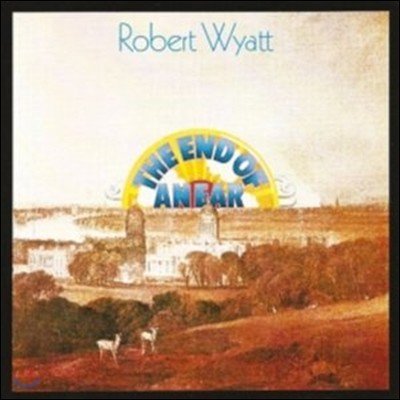 Robert Wyatt - The End Of An Ear ~ Expanded Edition