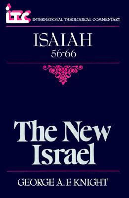 The New Israel: A Commentary on the Book of Isaiah 56-66