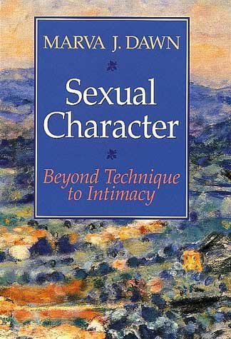 Sexual Character: Beyond Technique to Intimacy