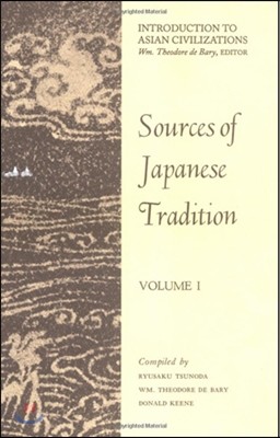 Sources of Japanese Tradition: v.1: Vol 1 (Records of Civilization Sources & Study)