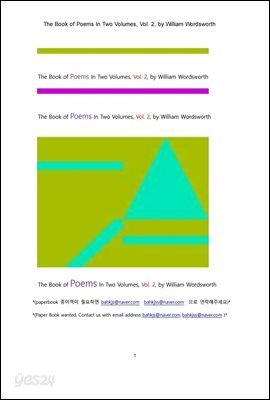 워드워스의 시집 제2권 (The Book of Poems In Two Volumes, Vol. 2, by William Wordsworth)