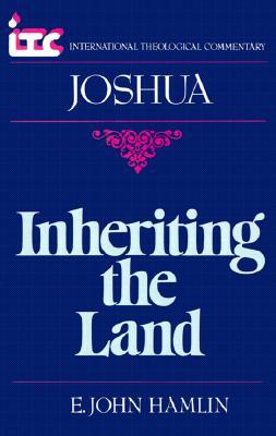 Inheriting the Land: A Commentary on the Book of Joshua