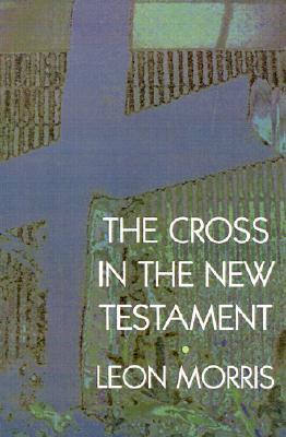 The Cross in the New Testament