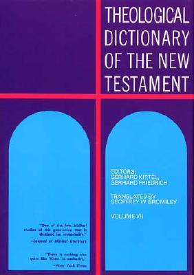 Theological Dictionary of the New Testament, Volume VII