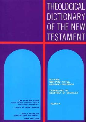 Theological Dictionary of the New Testament, Volume IX