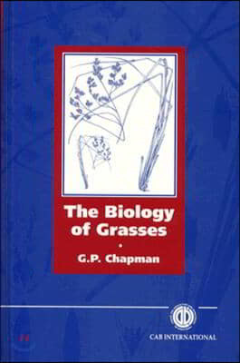 The Biology of Grasses