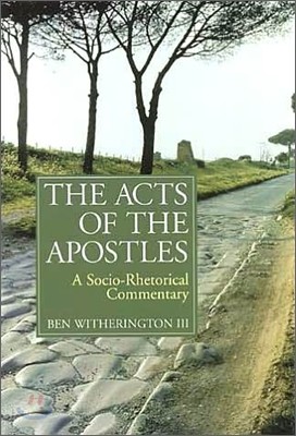 The Acts of the Apostles: A Socio-Rhetorical Commentary