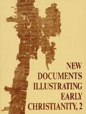 New Documents Illustrating Early Christianity, 2: A Review of Greek Inscriptions and Papyri Published in 1977