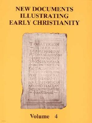 New Documents Illustrating Early Christianity, 4: A Review of Greek Inscriptions and Papyri Published in 1979