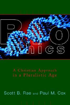 Bioethics: A Christian Approach in a Pluralistic Age