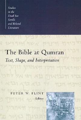 The Bible at Qumran: Text, Shape, and Interpretation