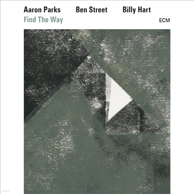 Aaron Parks & Ben Street & Billy Hart - Find The Way (CD)