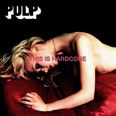Pulp — This Is Hardcore (Gatefold) 앨범 커버