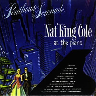 Nat King Cole - Nat King Cole At The Piano: Penthouse Serenade (Ltd. Ed)(Gatefold)(180G)(LP)