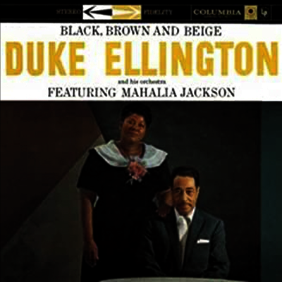 Duke Ellington & Mahalia Jackson — Black, Brown & Beige (Gatefold)(Mono) 앨범 커버