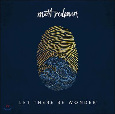 Matt Redman (Ʈ ) - Let There Be Wonder
