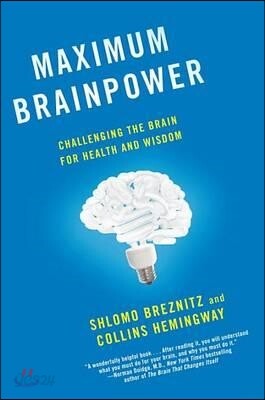 Maximum Brainpower: Challenging the Brain for Health and Wisdom