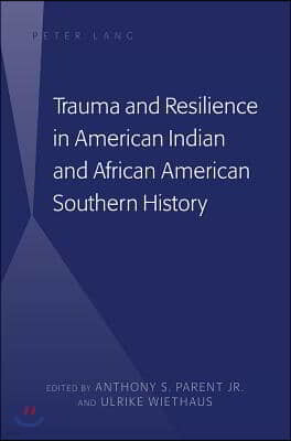 Trauma and Resilience in American Indian and African American Southern History