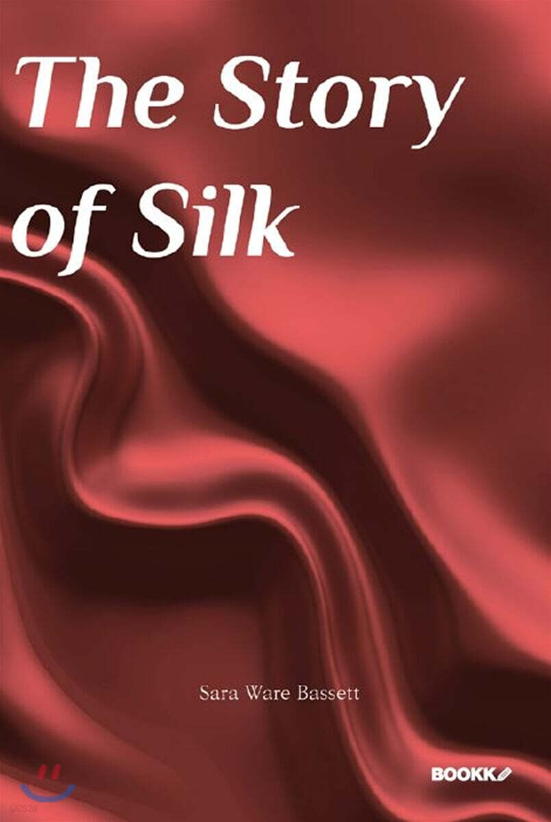 The Story of Silk : 영어원서 시리즈