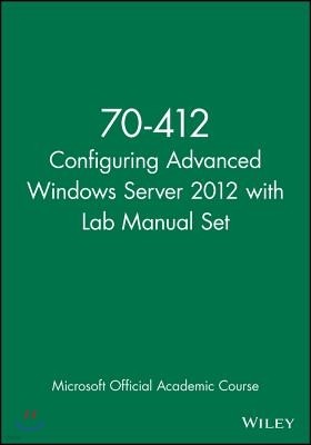 70-412 Configuring Advanced Windows Server 2012 with Lab Manual Set