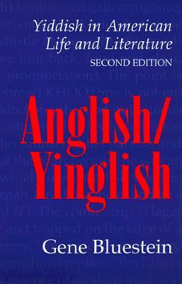 Anglish/Yinglish: Yiddish in American Life and Literature, Second Edition