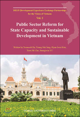 Public Sector Reform for State Capacity and Sustainable Development in Vietnam