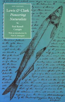 Lewis and Clark: Pioneering Naturalists (Second Edition)