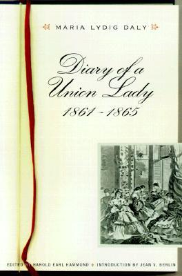 Diary of a Union Lady, 1861-1865