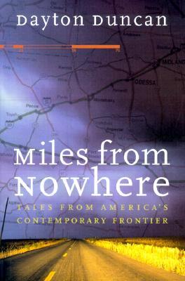 Miles from Nowhere: Tales from America's Contemporary Frontier