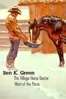 The Village Horse Doctor: West of the Pecos